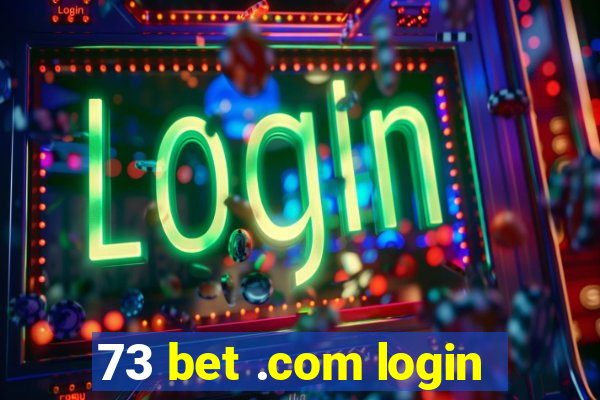 73 bet .com login